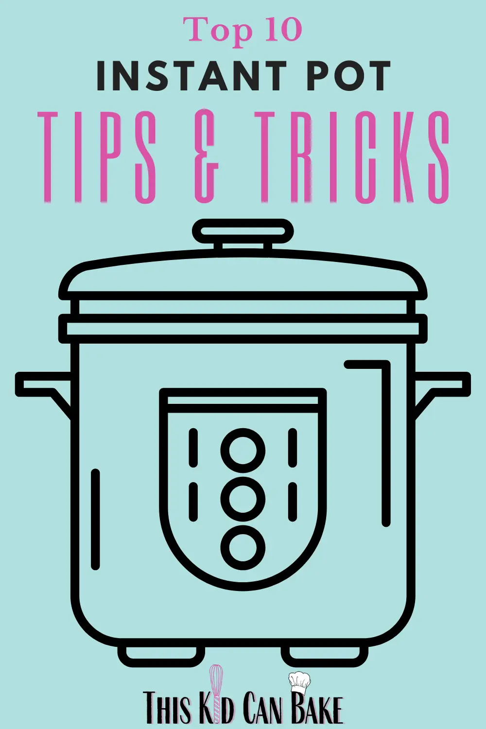 A picture of an Instant Pot illustration on a light blue background with text that reads "Top 10 Instant Pot Tips & Tricks" in black and pink colored font.